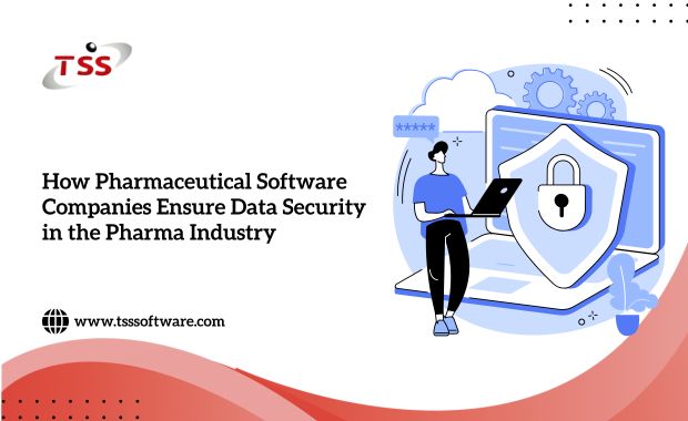 How Pharmaceutical Software Companies Ensure Data Security in the Pharma Industry